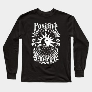 Positive Energy Long Sleeve T-Shirt